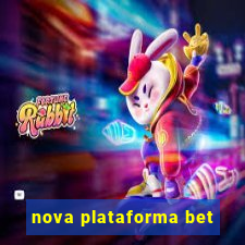 nova plataforma bet